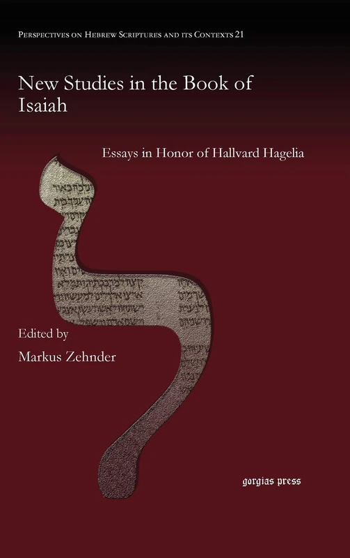 Gorgias Press - New Studies in the Book of Isaiah (Volume 21)