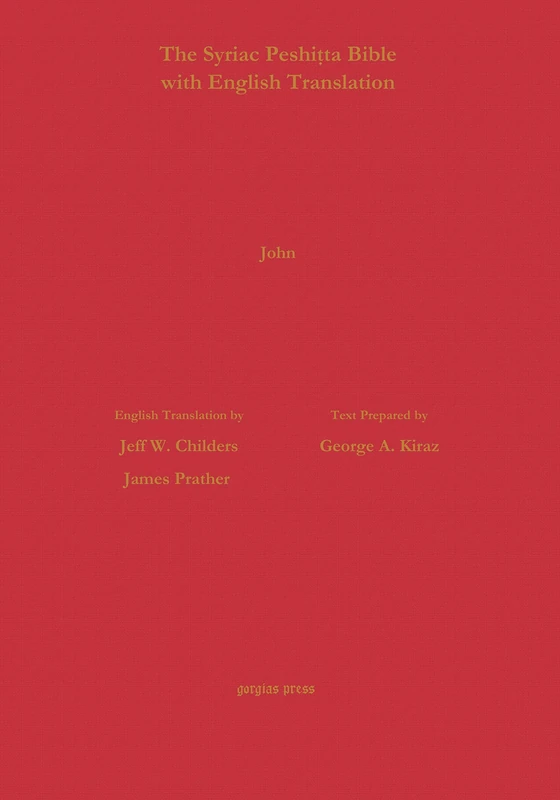 The Gospel of John According to the Syriac Peshitta Version with English Translation (Surath Kthob)