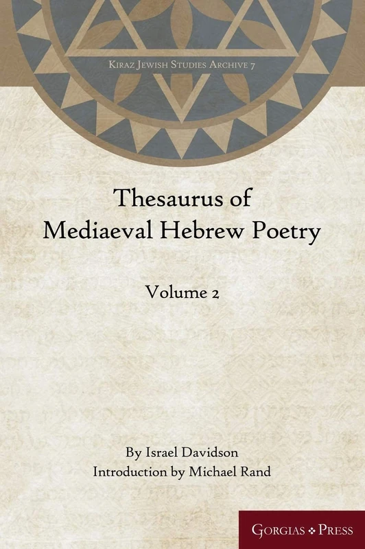 Thesaurus of Mediaeval Hebrew Poetry (Vol 2): 7 (Kiraz Jewish Studies Archive)