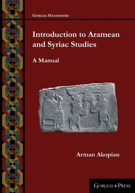 Introduction to Aramean and Syriac Studies: A manual (Gorgias Handbooks)