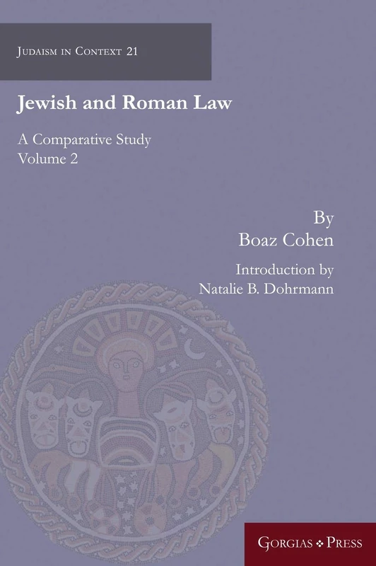 Jewish and Roman Law (vol 2): A Comparative Study: 21 (Judaism in Context)