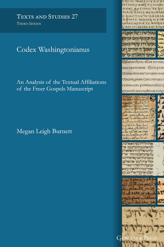 Codex Washingtonianus: An Analysis of the Textual Affiliations of the Freer Gospels Manuscript: 27 (Texts and Studies) - Image 1