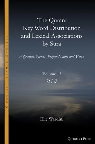 Gorgias Press - The Quran: Key Word Distribution by Sura