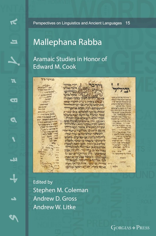 Mallephana Rabba: Aramaic Studies in Honor of Edward M. Cook: 15 (Perspectives on Linguistics and Ancient Languages)