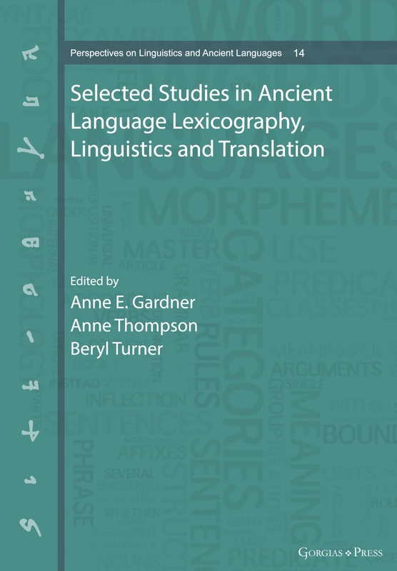 Selected Studies in Ancient Language Lexicography, Linguistics and Translation: 14 (Perspectives on Linguistics and Ancient Languages)