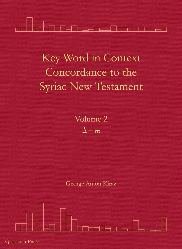 Key Word in Context Concordance to the Syriac New Testament: Volume 2 (He-Lomadh): 36 (Surath Kthob)