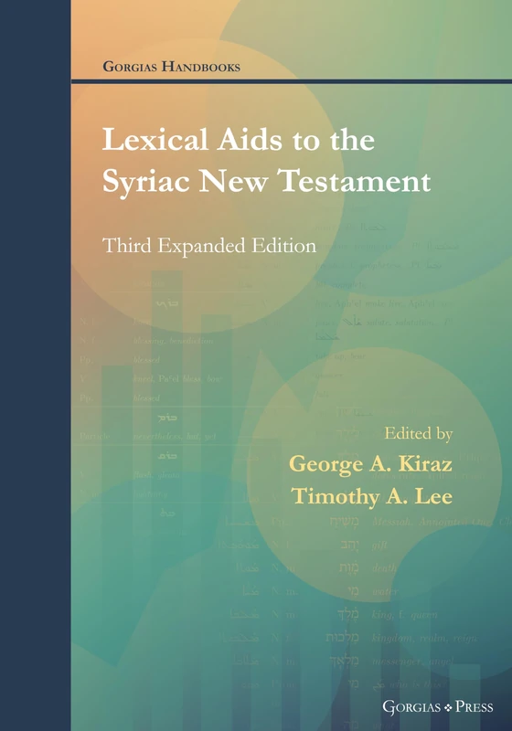 Lexical Aids to the Syriac New Testament: Third Expanded Edition: 61 (Gorgias Handbooks)