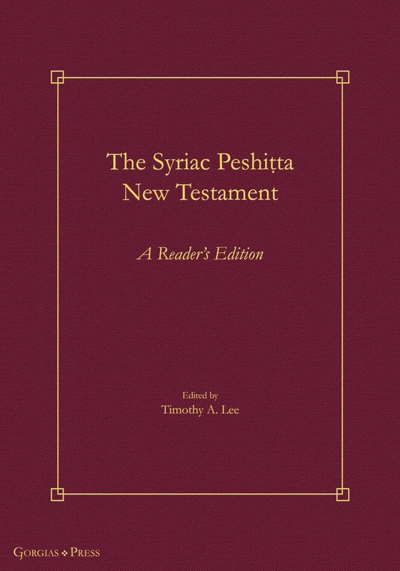 The Syriac Peshiṭta New Testament: A Reader's Edition: 62 (Gorgias Handbooks)