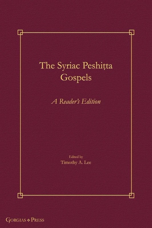 The Syriac Peshiṭta Gospels: A Reader's Edition: 63 (Gorgias Handbooks)
