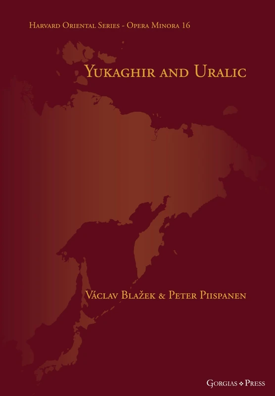 Yukaghir and Uralic: 16 (Harvard Oriental Series - Opera Minora)