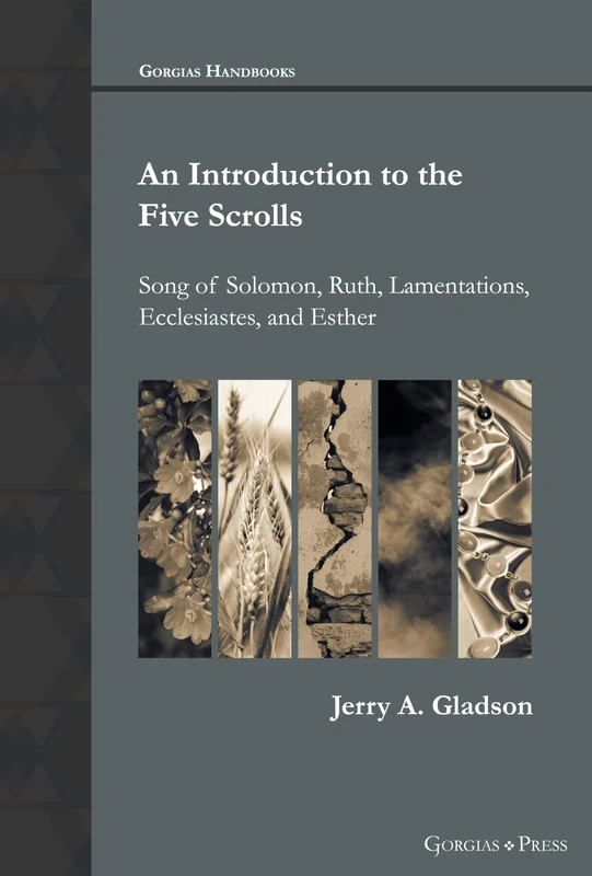 An Introduction to the Five Scrolls: Song of Solomon, Ruth, Lamentations, Ecclesiastes, and Esther