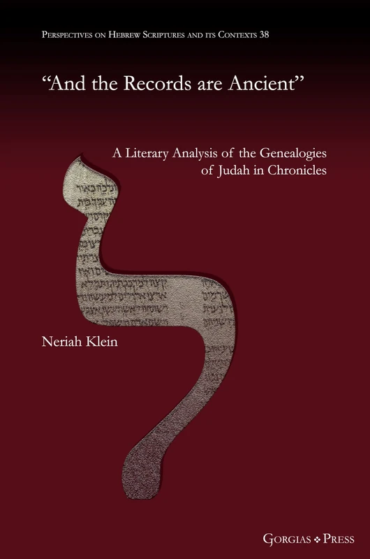 Between the Lines: The Literary and Ideological Shaping of Judah’s Genealogies in the Book of Chronicles