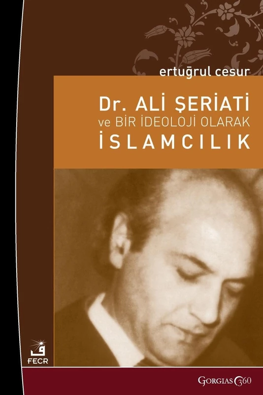 Dr. Ali Shariati and Islamism as an Ideology