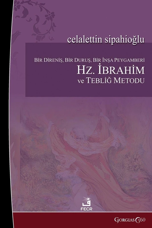 Prophet Abraham and the Method of Preaching: A Prophet of Resistance, a Stand, an Establishment