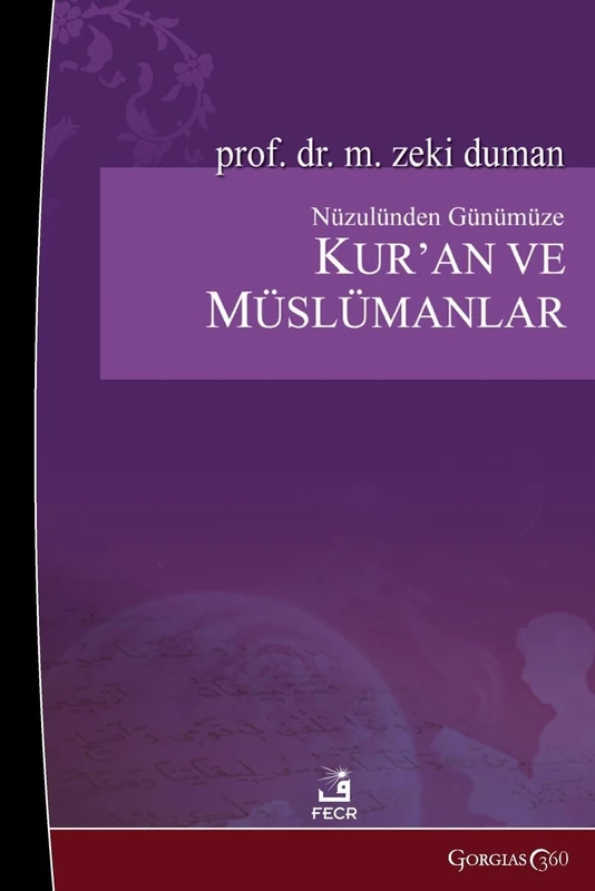 The Quran and Muslims from Its Revelation to the Present Day: How Did They Read, How Should We Read?