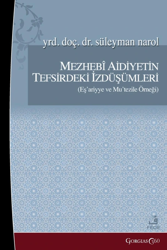 Projections of Sectarian Belonging in Tafsir: Example of Ash'ariyya and Mu'tazila