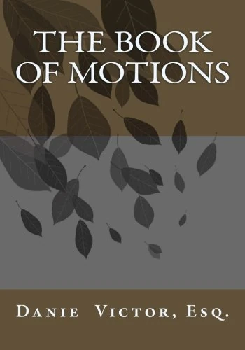 The Book of Motions: Motions: Volume 1 - Reference Book