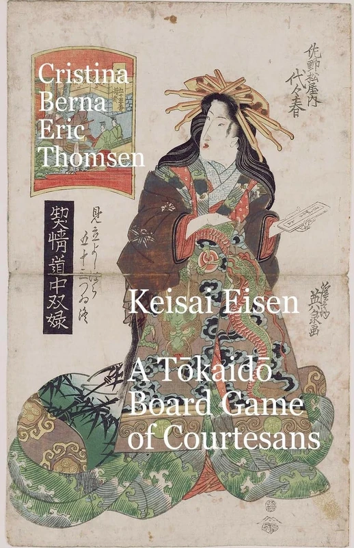 Keisai Eisen A Tōkaidō Board Game of Courtesans