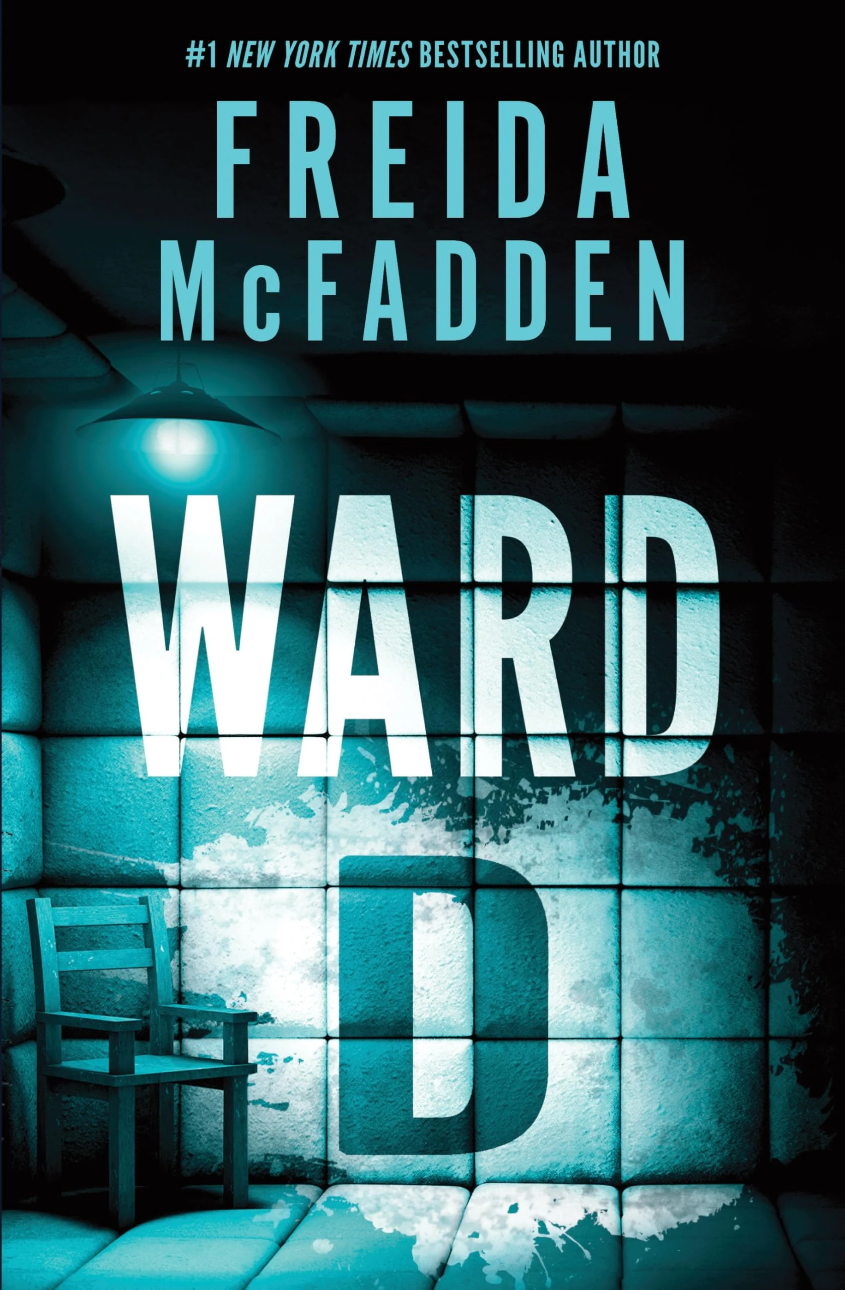 Ward D: A Taut Psychological Thriller from the Author of The Housemaid is Watching