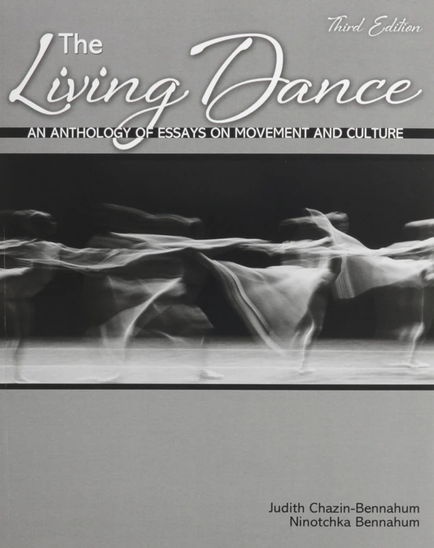 The Living Dance: An Anthology of Essays on Movement and Culture
