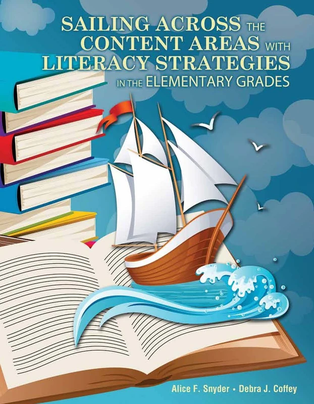 Sailing Across the Content Areas with Literacy Strategies in the Elementary Grades