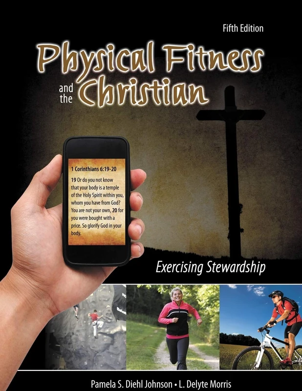 Physical Fitness and the Christian: Exercising Stewardship