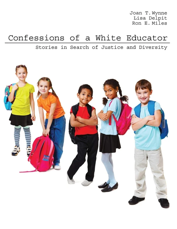 Confessions of a White Educator: Stories in Search of Justice and Diversity