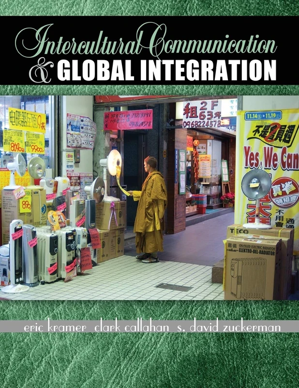 Intercultural Communication and Global Integration - Kendall Hunt