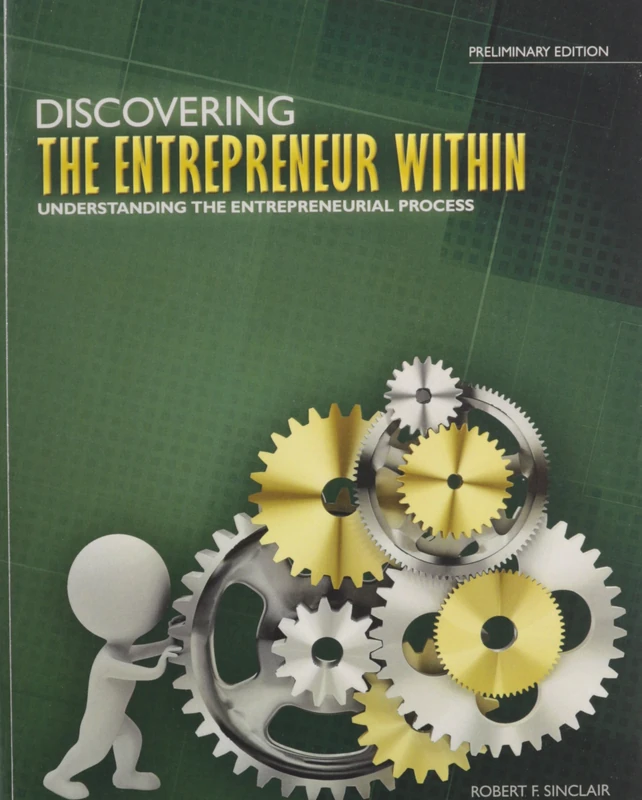 Discovering the Entrepreneur Within: Understanding the Entrepreneurial Process