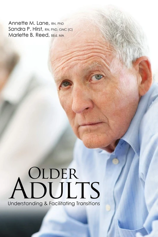 Older Adults: Understanding AND Facilitating Transitions