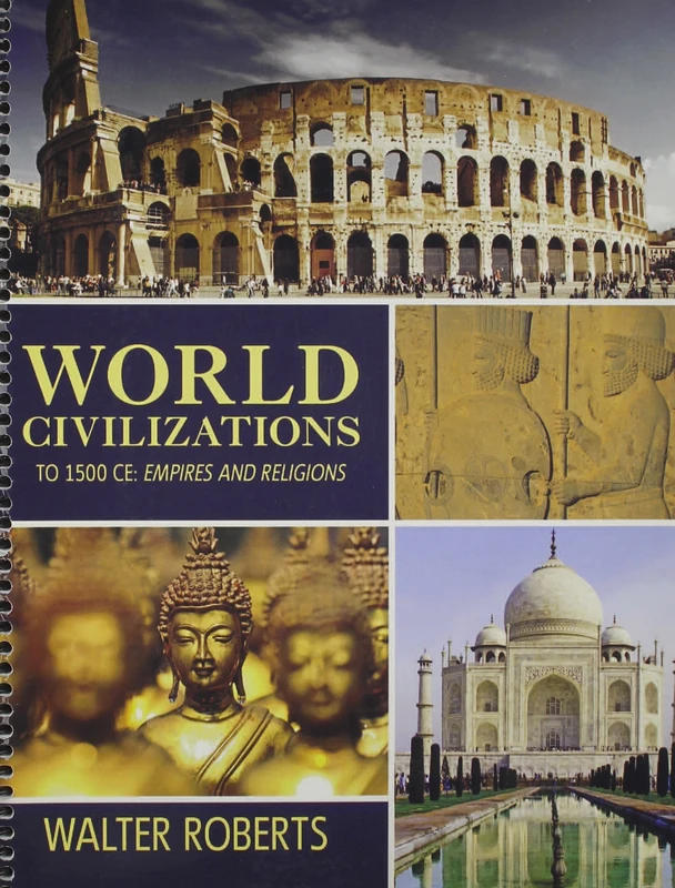 World Civilizations to 1500 CE: Empires and Religions