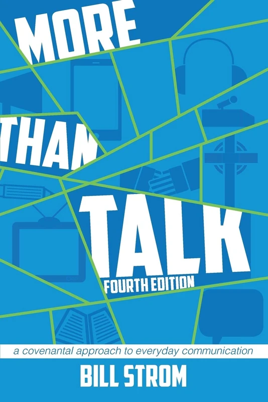 More Than Talk: A Covenantal Approach to Everyday Communication - Image 1