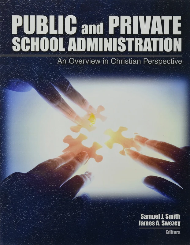 Public and Private School Administration: An Overview in Christian Perspective