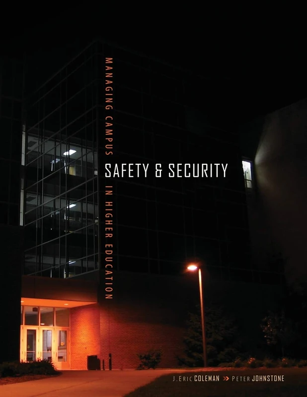 Managing Campus Safety and Security in Higher Education