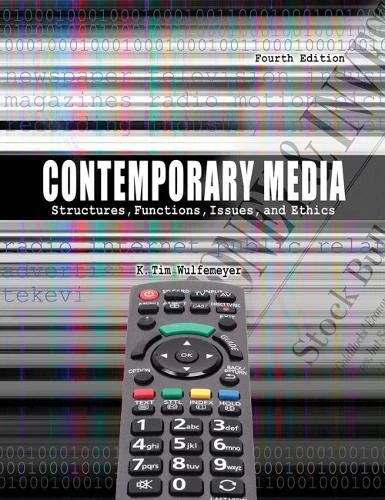 Contemporary Media: Structures, Functions, Issues and Ethics