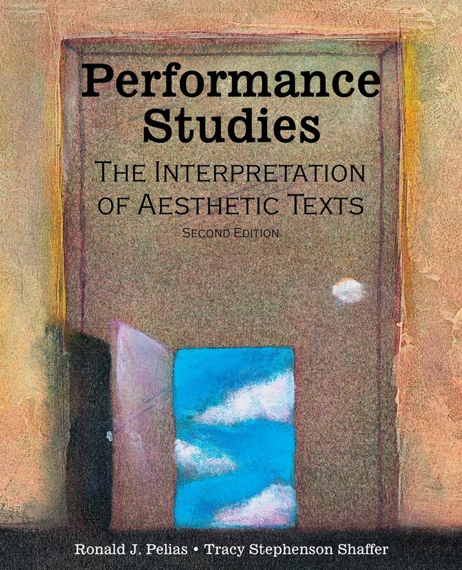 Performance Studies: The Interpretation of Aesthetic Texts
