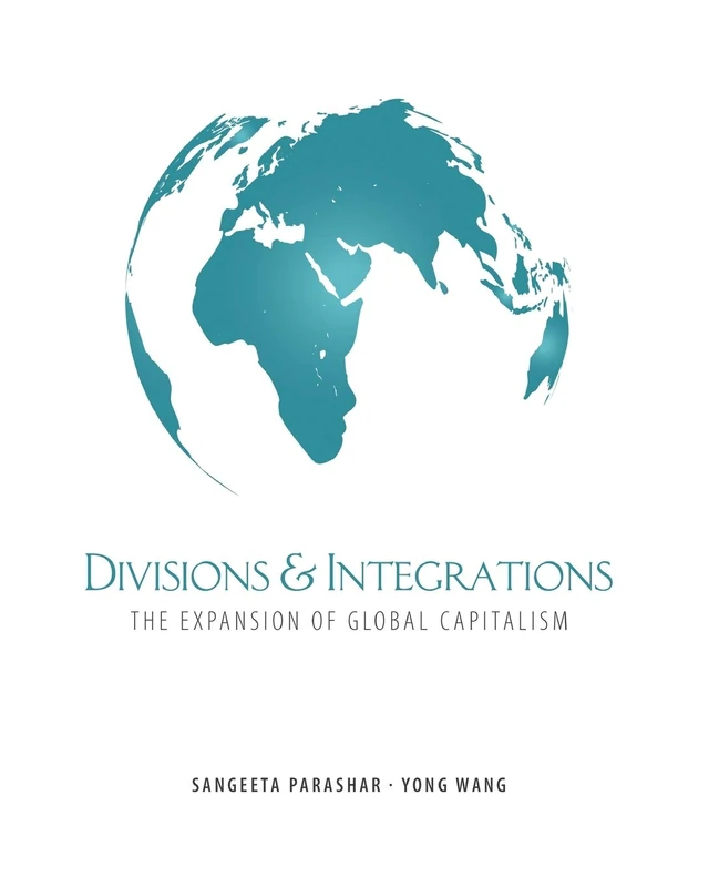 Divisions and Integrations: The Expansion of Global Capitalism