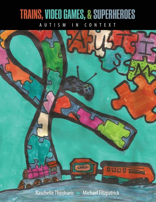Trains, Video Games, AND Super Heroes: Autism in Context - Image 1