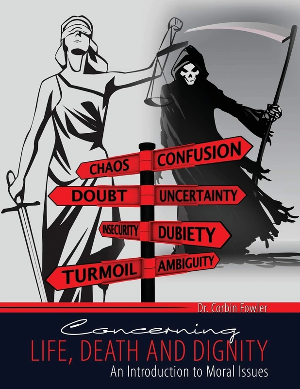 Concerning Life, Death, and Dignity: An Introduction to Moral Issues - Image 1