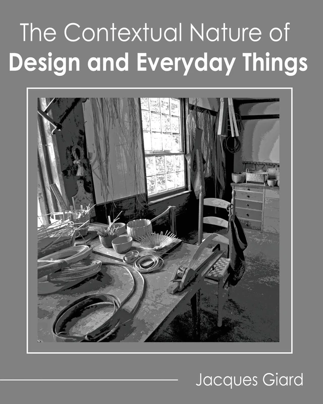 The Contextual Nature of Design and Everyday Things
