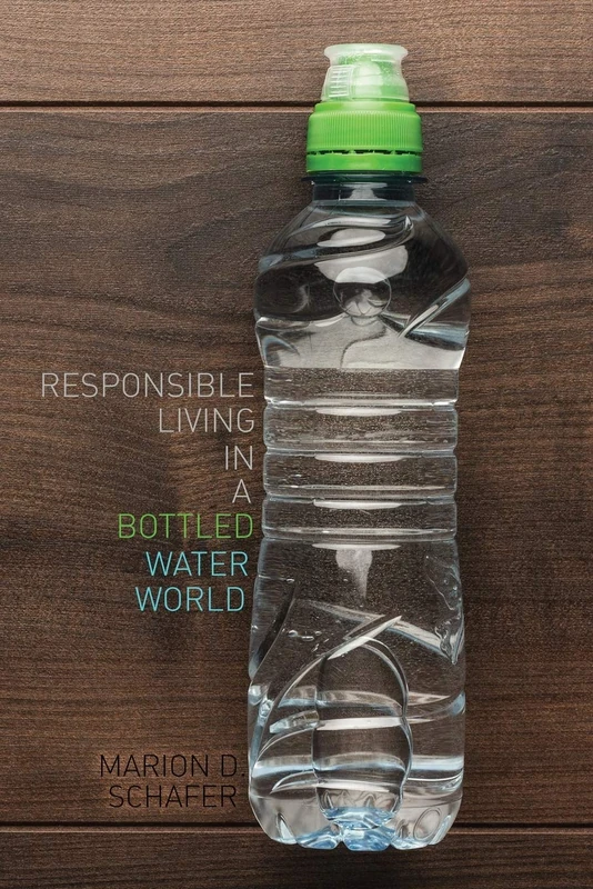 Responsible Living in a Bottled Water World