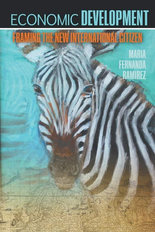 Economic Development: Framing the New International Citizen