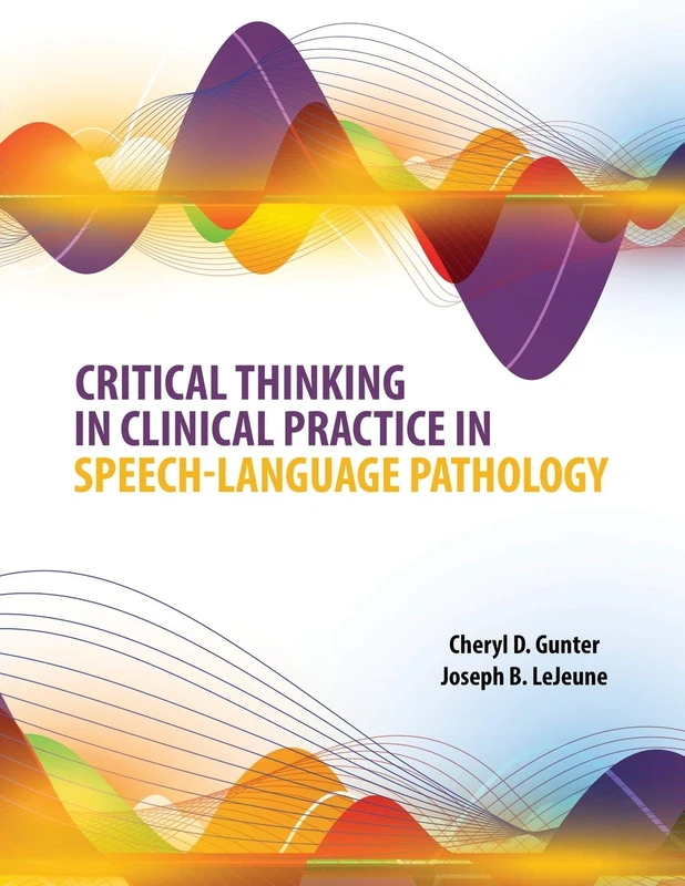 Critical Thinking in Clinical Practice in Speech-Language Pathology