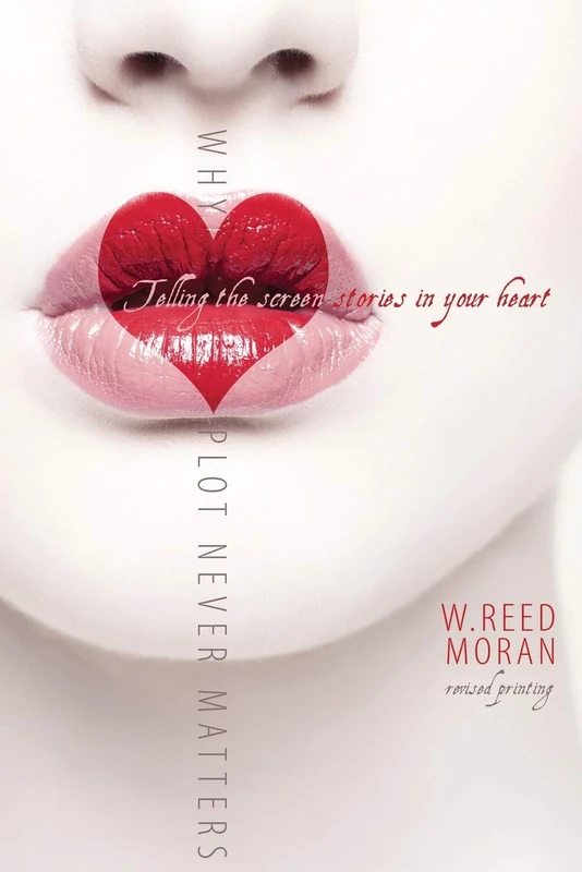 Why Plot Never Matters: Telling the Screen Stories in Your Heart - Image 1