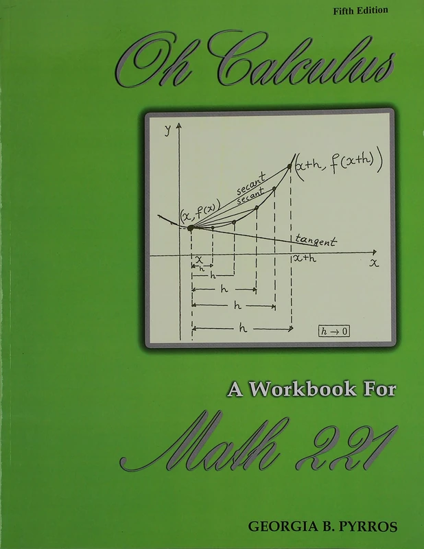 Oh Calculus: A Workbook for Math 221