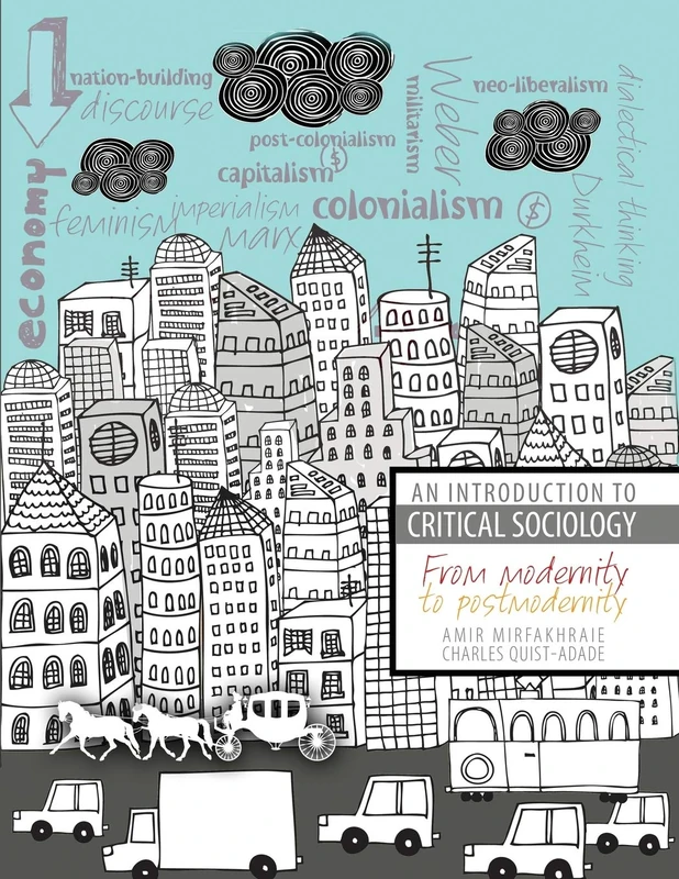 An Introduction to Critical Sociology: From Modernity to Postmodernity
