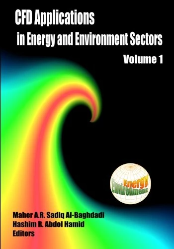 CFD Applications in Energy and Environment Sectors: Volume 1