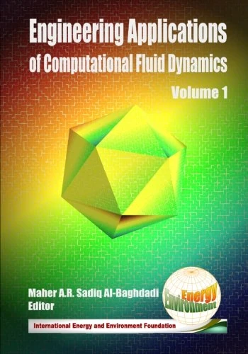 Engineering Applications of Computational Fluid Dynamics: Volume 1