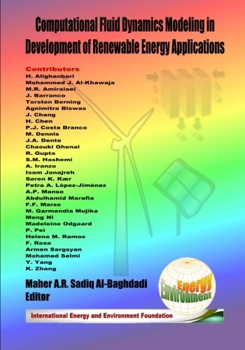 Computational Fluid Dynamics Modeling in Development of Renewable Energy Applica