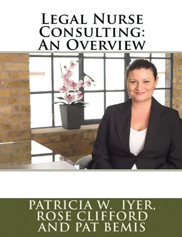 Legal Nurse Consulting: An Overview